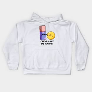 Chew Make Me Happy Funny Candy Pun Kids Hoodie